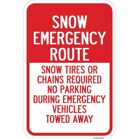 Signmission Snow Emergency Route Snow Tires Or Chains Required Aluminum, 12" H, A-1218-24726 A-1218-24726